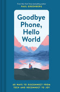 Goodbye Phone Hello World